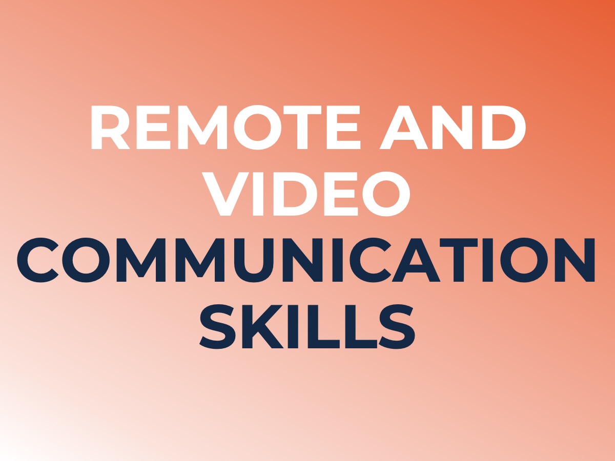 Remote / Video Communication Skills